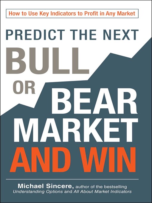 Title details for Predict the Next Bull or Bear Market and Win by Michael Sincere - Available
